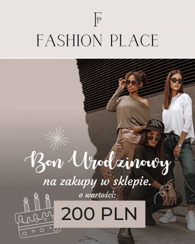 Bon urodzinowy o wartości 200 PLN - FashionPlace - 1