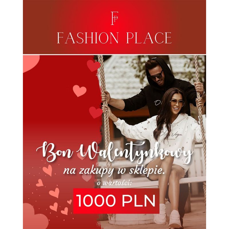 Bon walentynkowy o wartości 1000 PLN - FashionPlace - 1